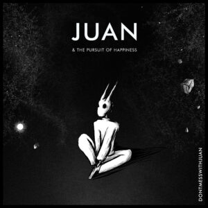 Juan & The Pursuit of Happiness Album Cover - SONO Music Group