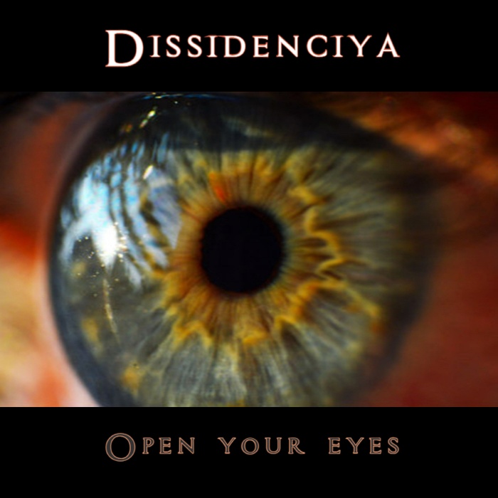 Dissidenciya – Open your eyes