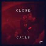 Isai - Close Calls Artwork - SONO Music Group
